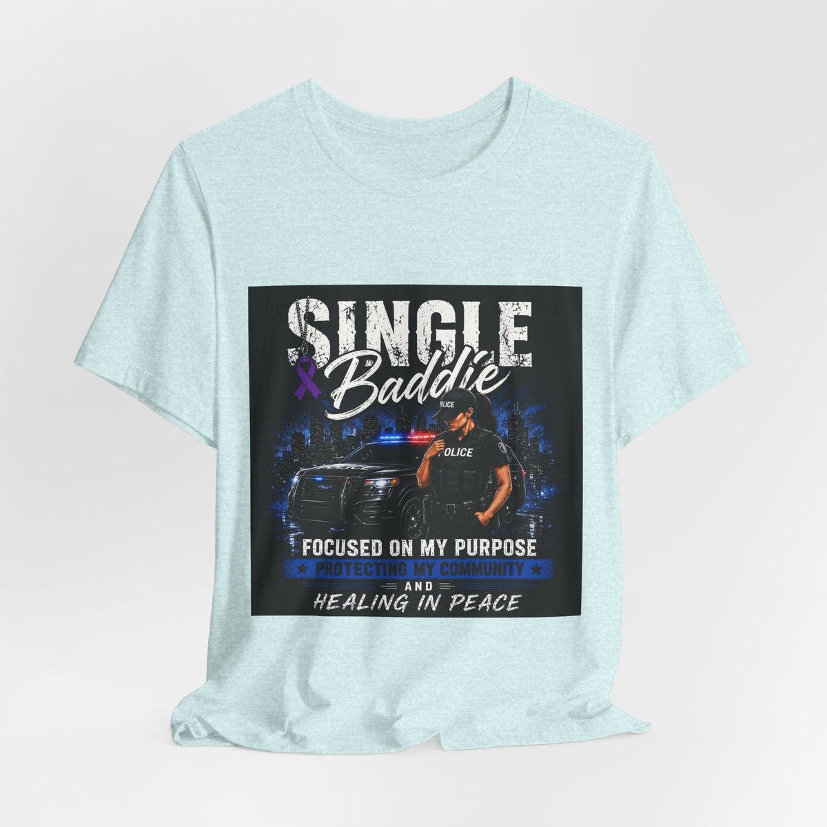 Single Baddie Tee - "Focused on My Purpose" Inspirational Graphic Shirt