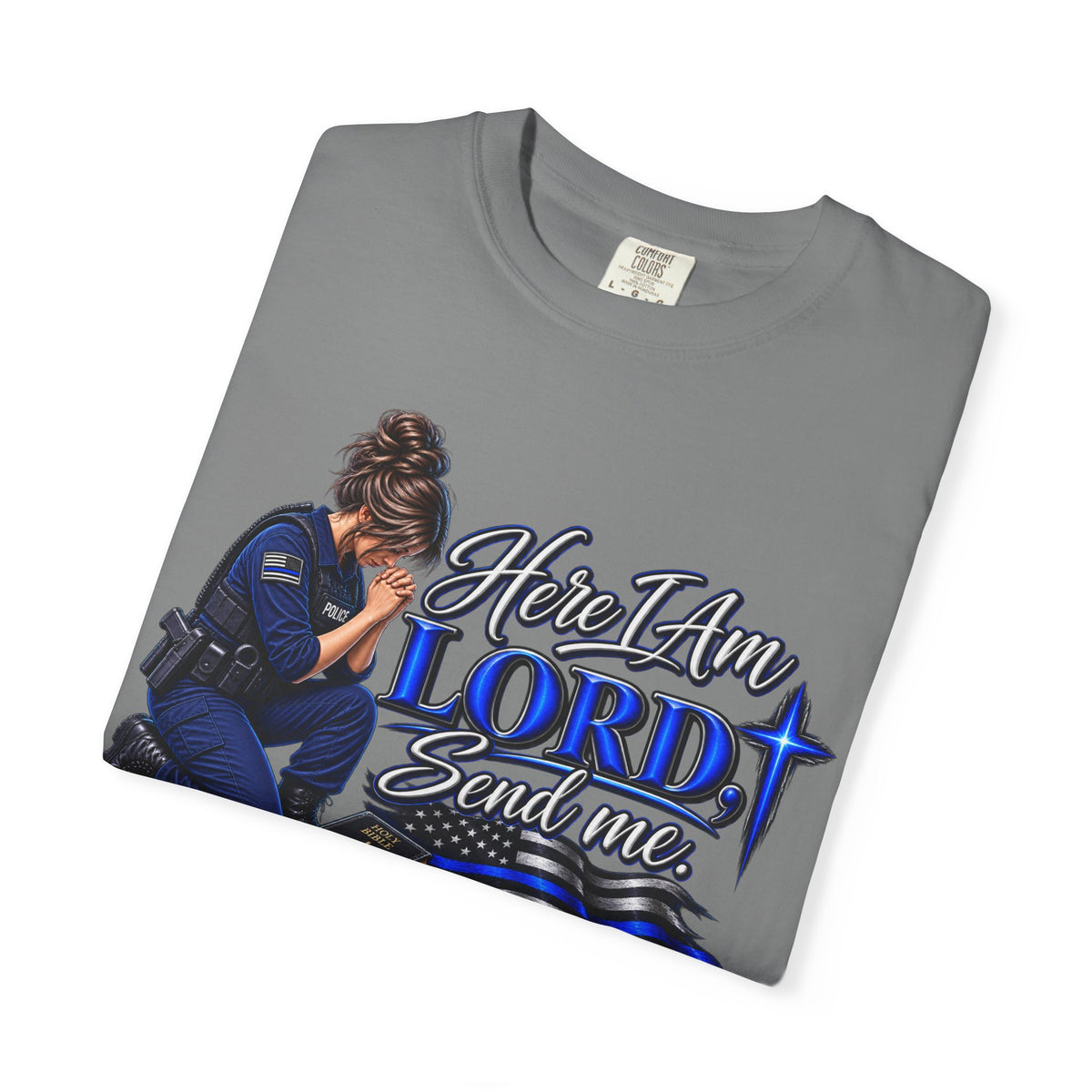 Here am I Lord, Send me! Police Officer Shirt