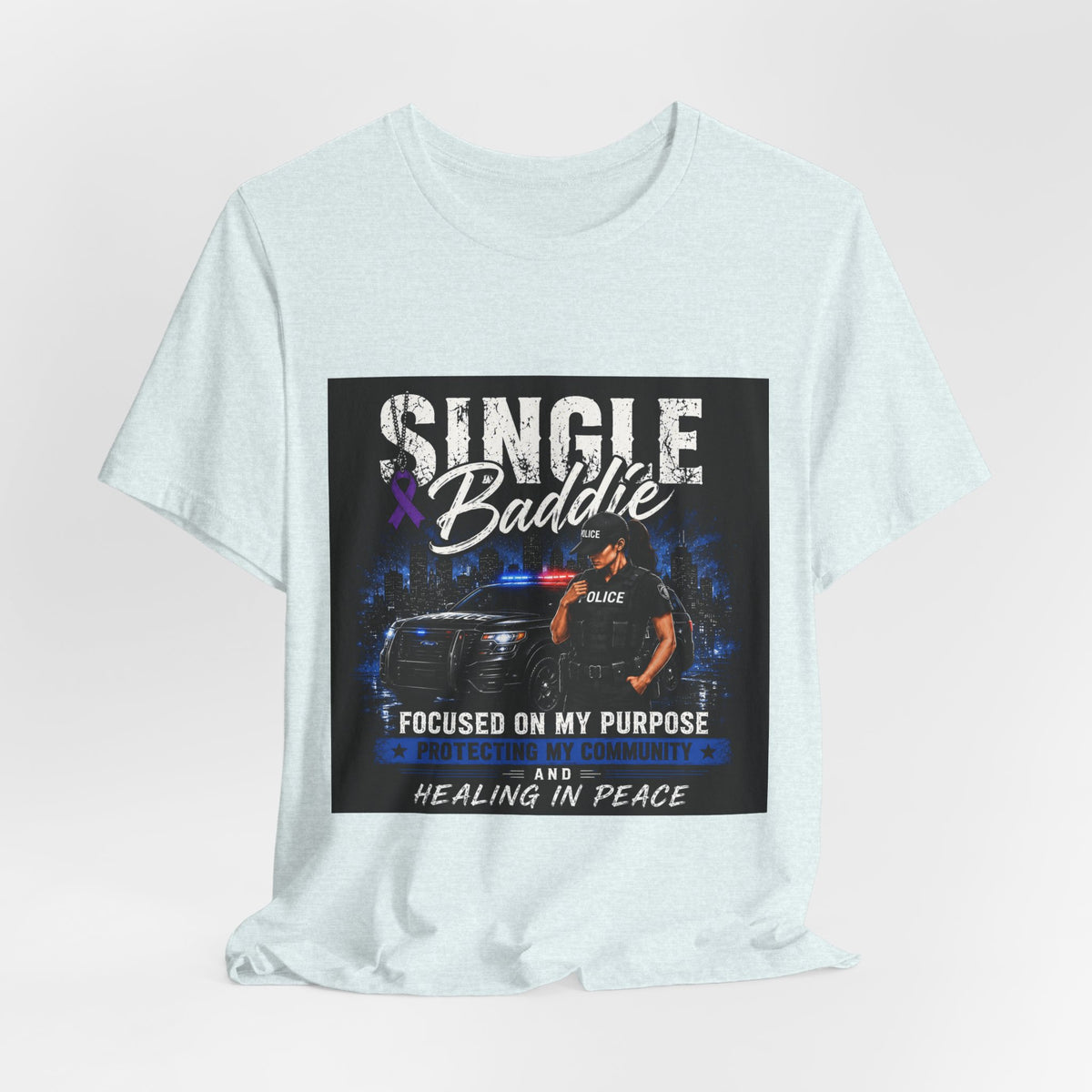 Single Baddie Tee - "Focused on My Purpose" Inspirational Graphic Shirt