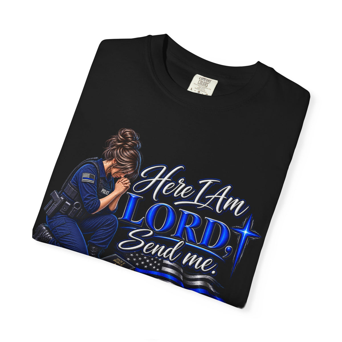 Here am I Lord, Send me! Police Officer Shirt