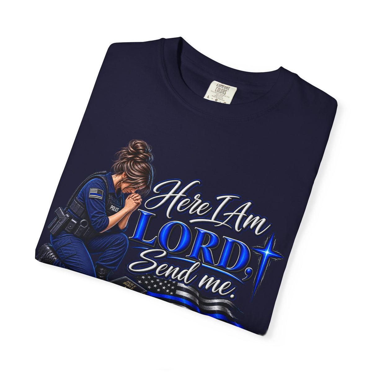 Here am I Lord, Send me! Police Officer Shirt