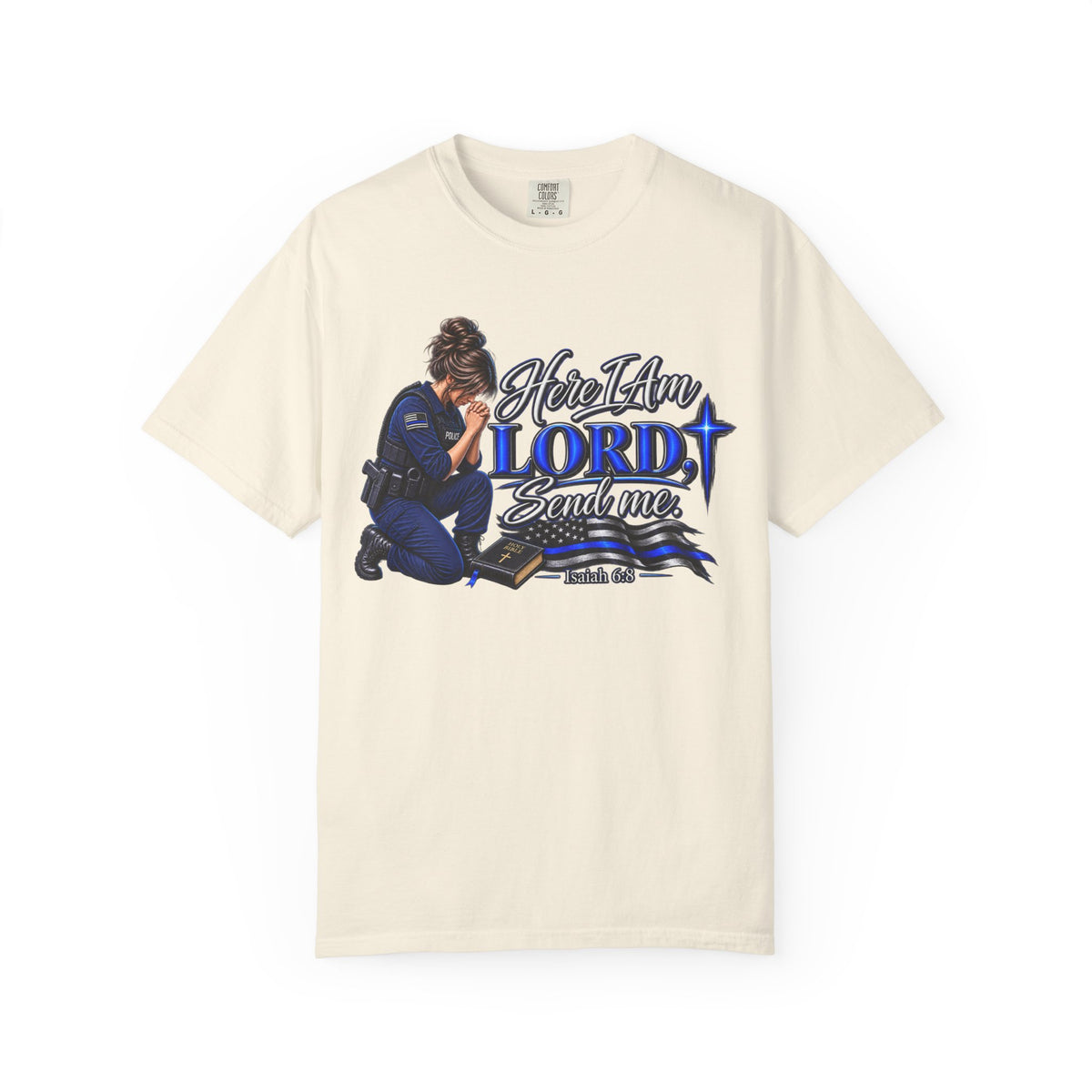 Here am I Lord, Send me! Police Officer Shirt