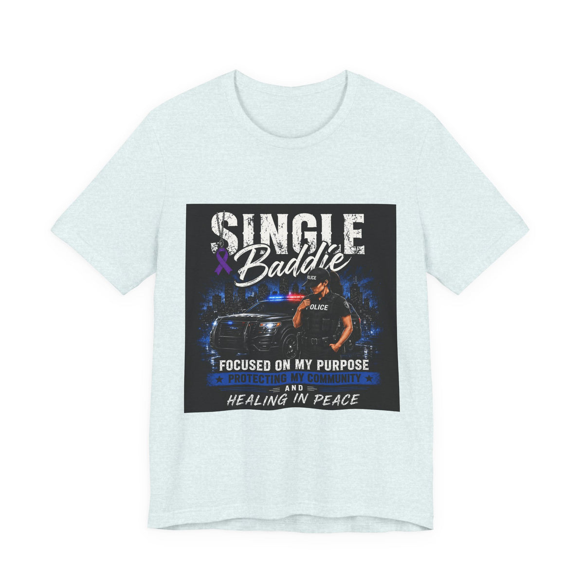 Single Baddie Tee - "Focused on My Purpose" Inspirational Graphic Shirt